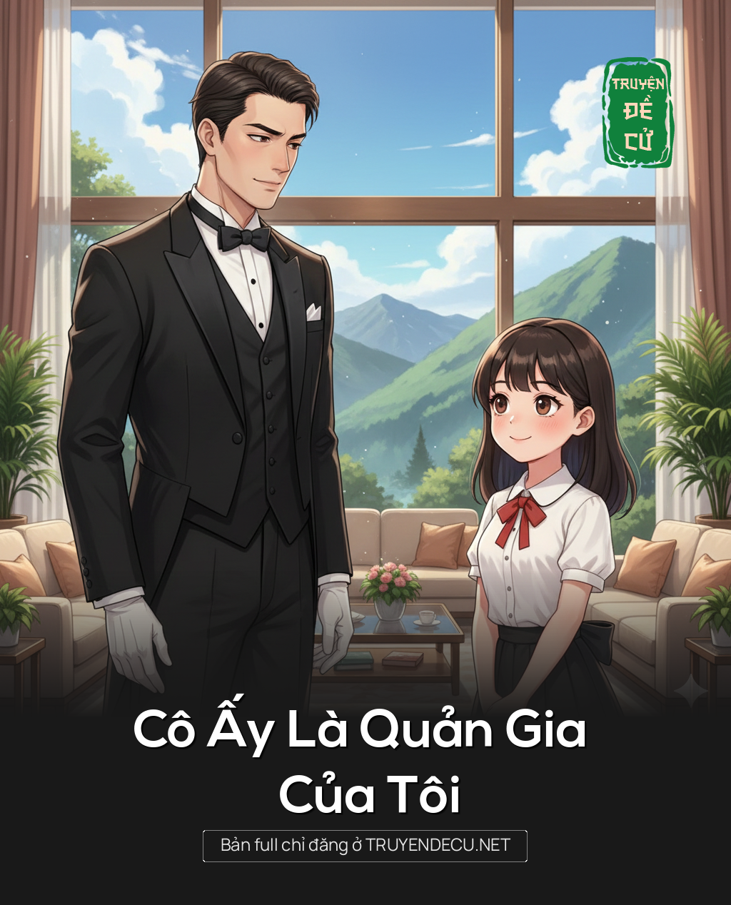 
                            Cô Ấy Là Quản Gia Của Tôi