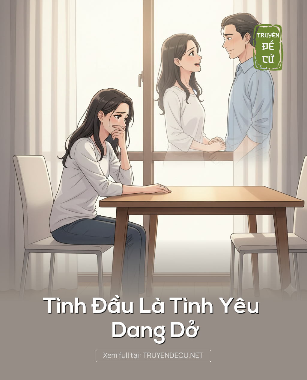 
                            Tình Đầu Là Tình Yêu Dang Dở