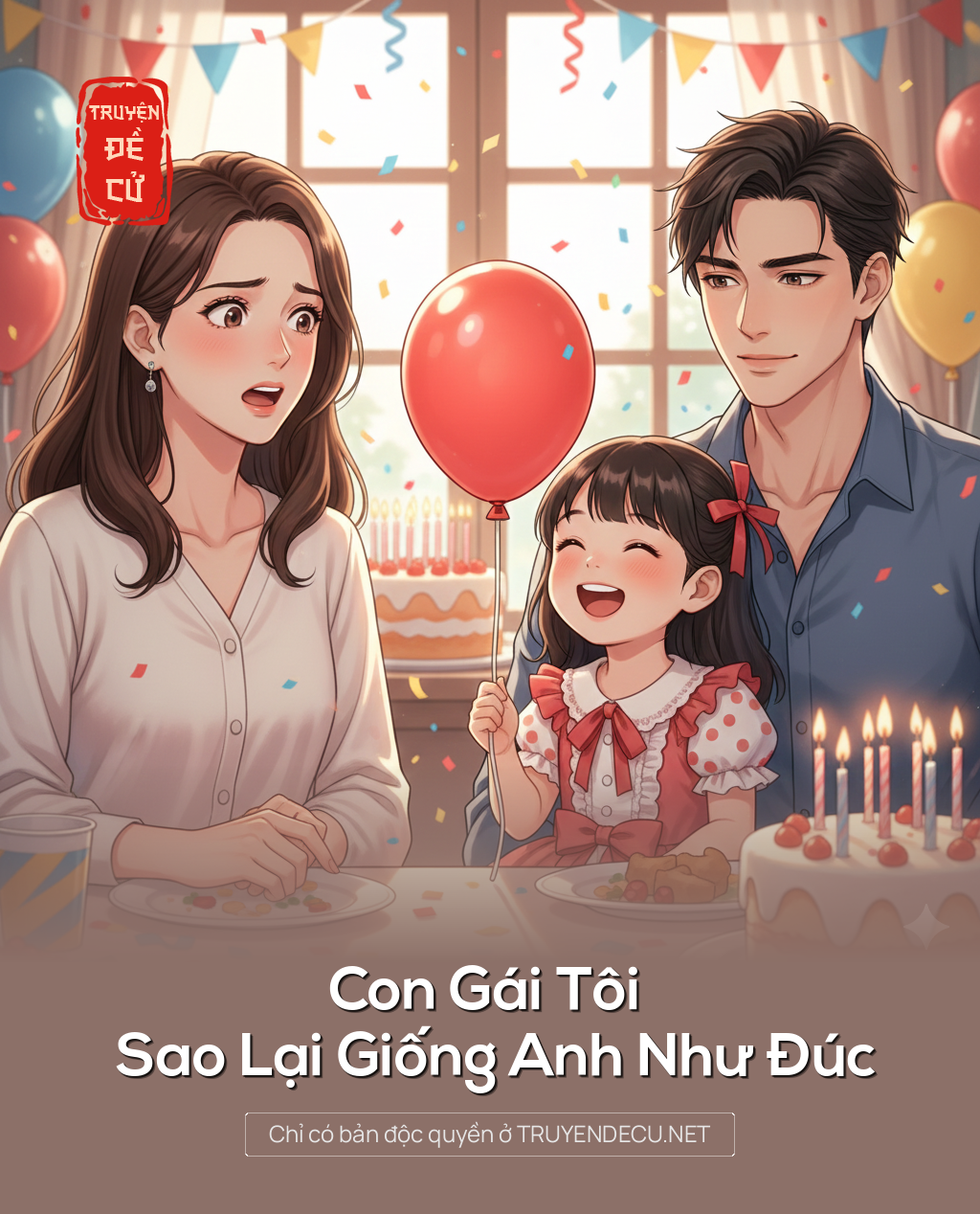 
                            Con Gái Tôi Sao Lại Giống Anh Như Đúc