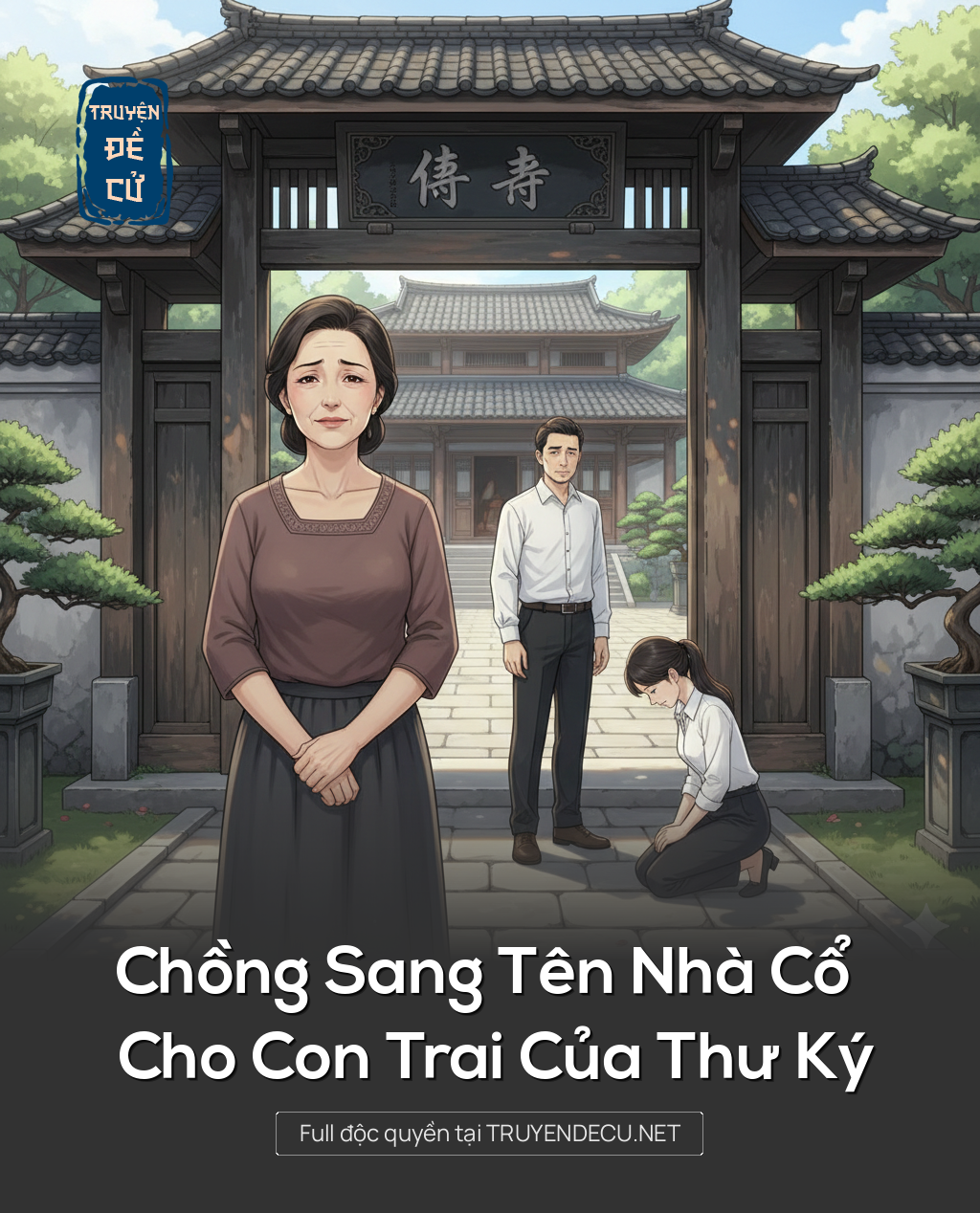 
                            Chồng Sang Tên Nhà Cổ Cho Con Trai Của Thư Ký