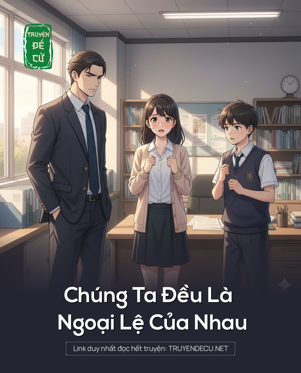 
                            Chúng Ta Đều Là Ngoại Lệ Của Nhau