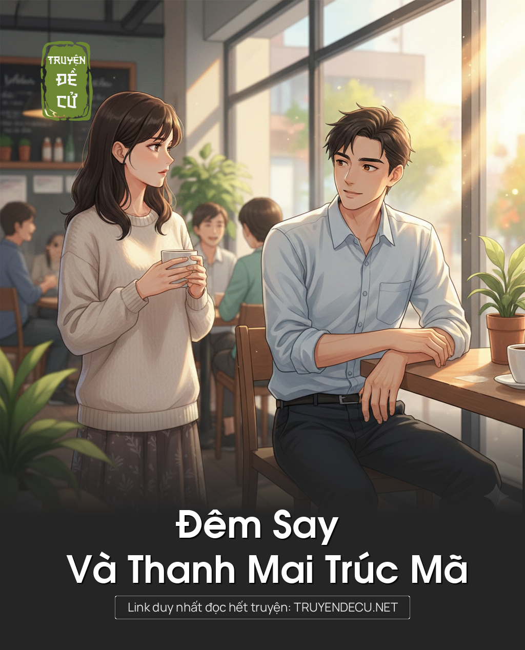 
                            Đêm Say Và Thanh Mai Trúc Mã
