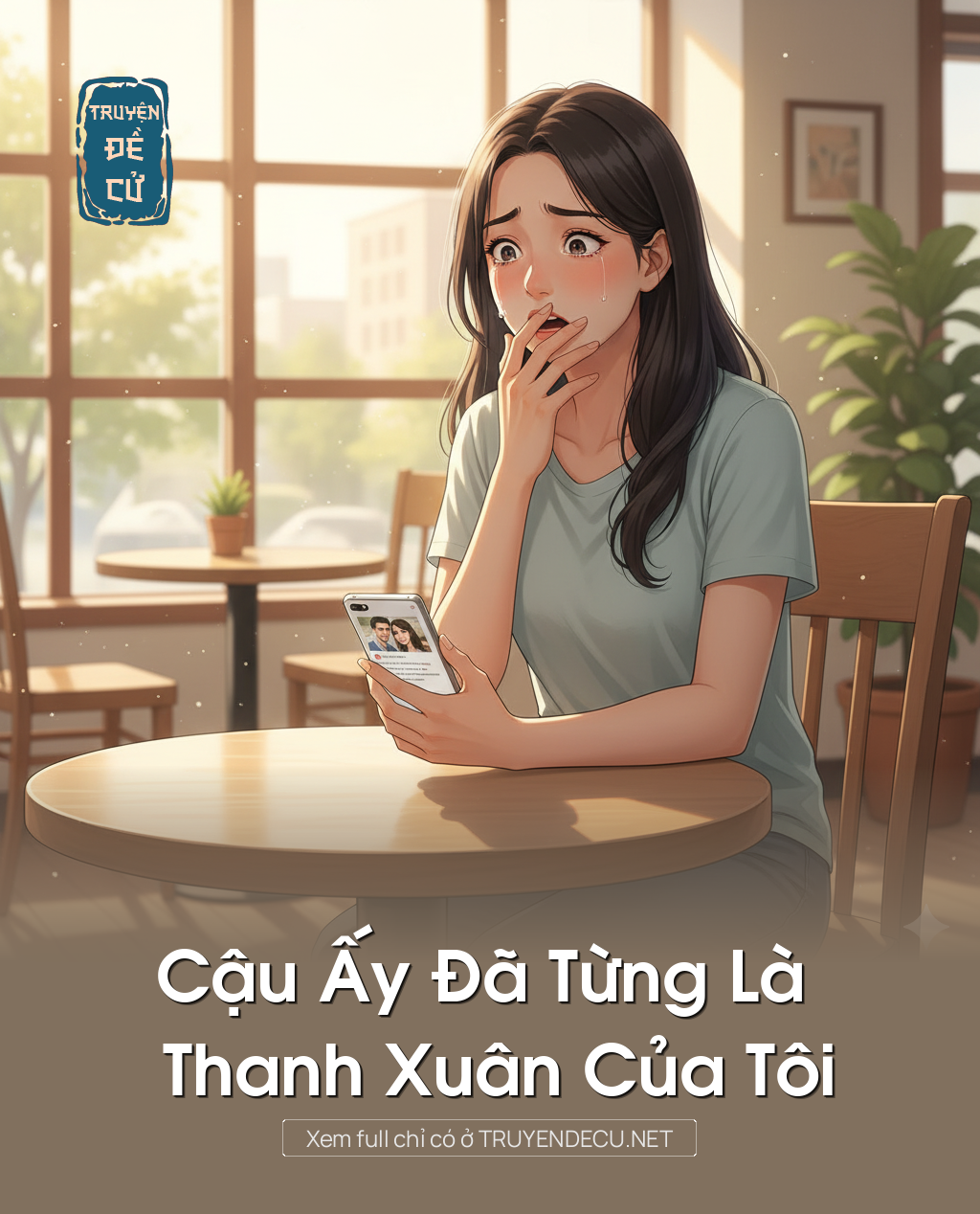 
                            Cậu Ấy Đã Từng Là Thanh Xuân Của Tôi