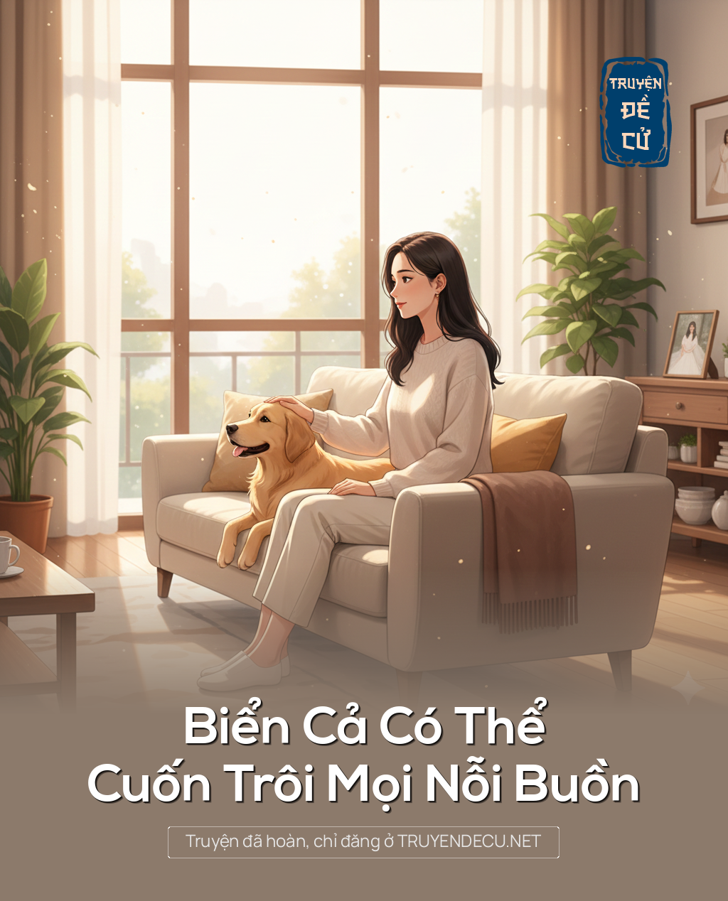 
                            Biển Cả Có Thể Cuốn Trôi Mọi Nỗi Buồn