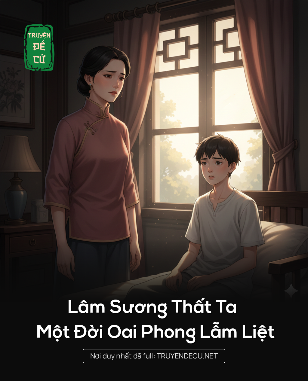 
                            Lâm Sương Thất Ta - Một Đời Oai Phong Lẫm Liệt