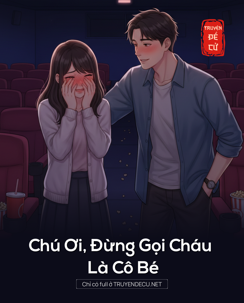 
                            Chú Ơi, Đừng Gọi Cháu Là Cô Bé