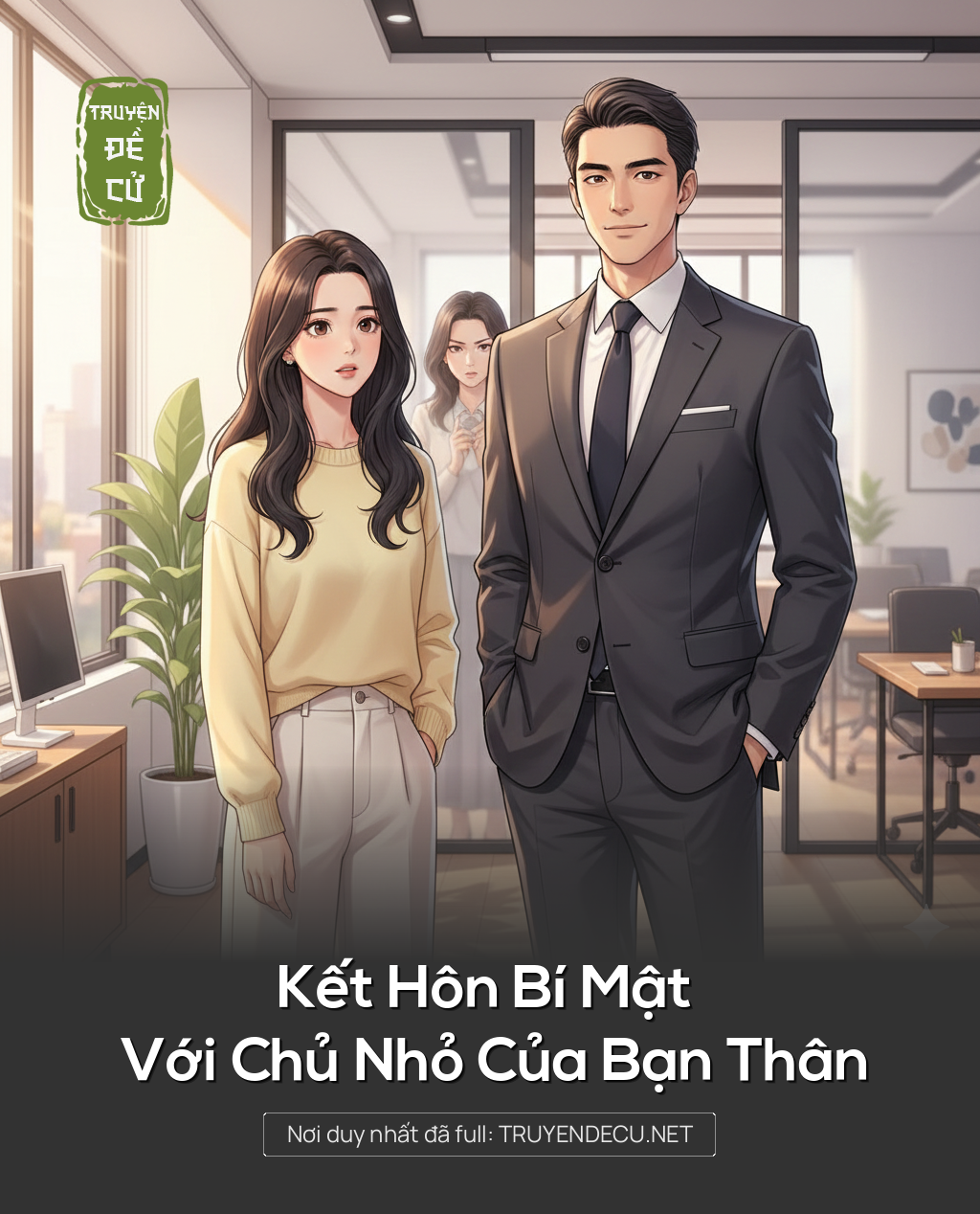 
                            Kết Hôn Bí Mật Với Chủ Nhỏ Của Bạn Thân