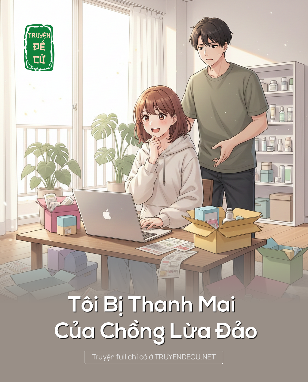 
                            Tôi Bị Thanh Mai Của Chồng Lừa Đảo