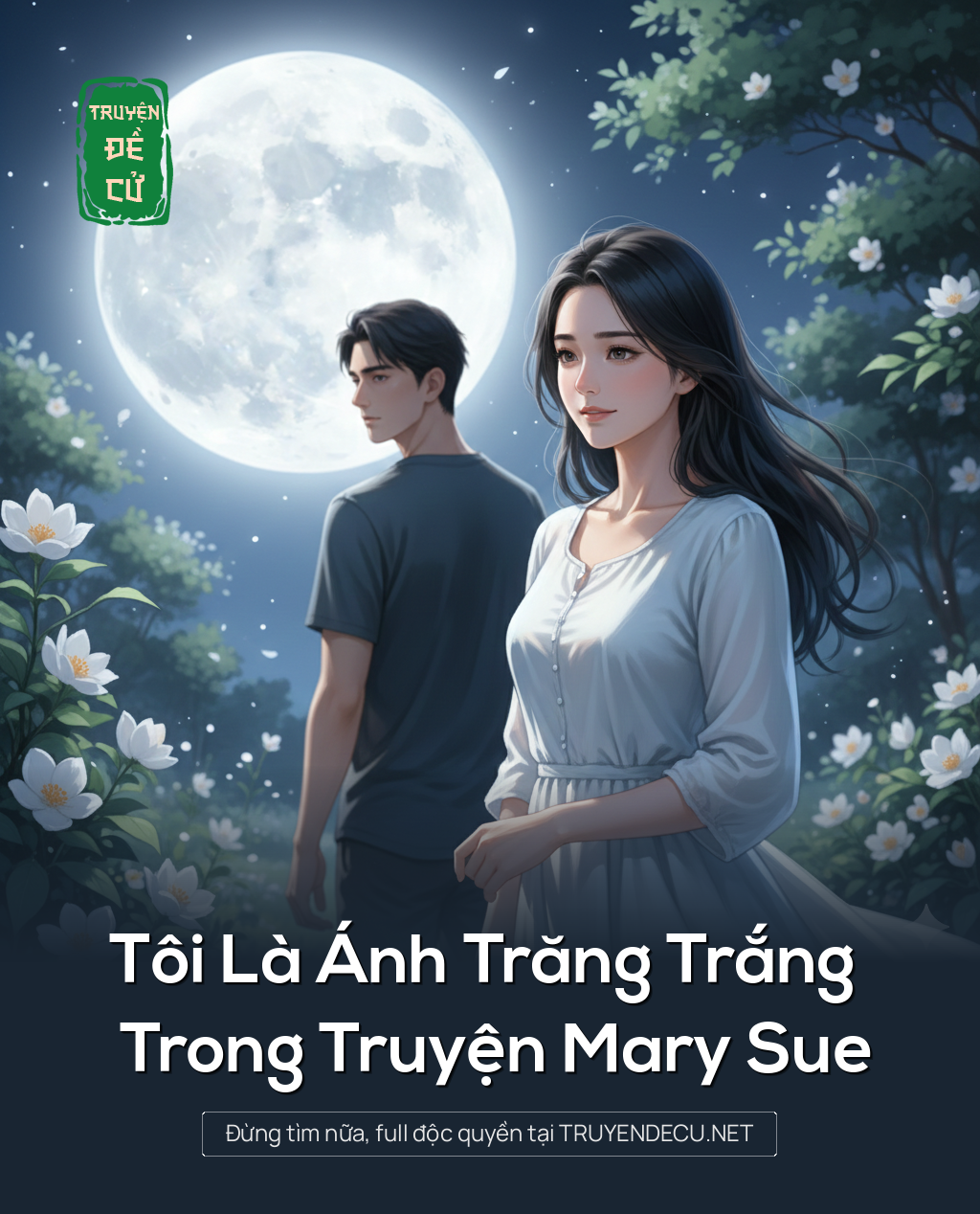
                            Tôi Là Ánh Trăng Trắng Trong Truyện Mary Sue
