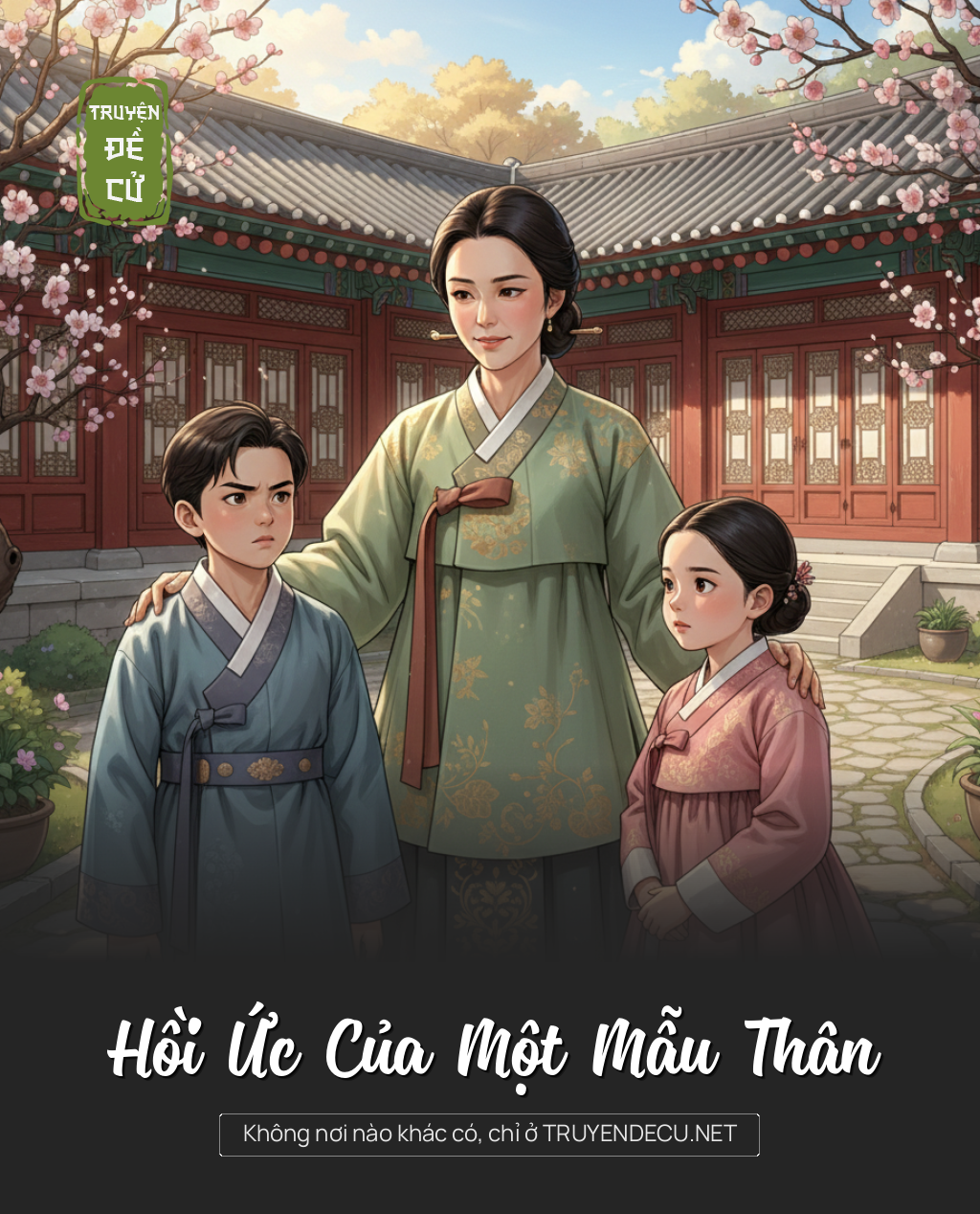 
                            Hồi Ức Của Một Mẫu Thân