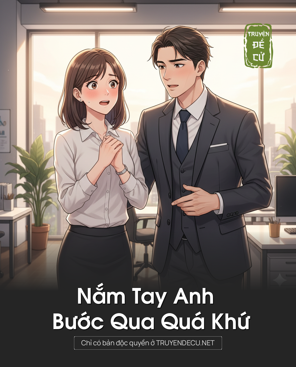 
                            Nắm Tay Anh Bước Qua Quá Khứ