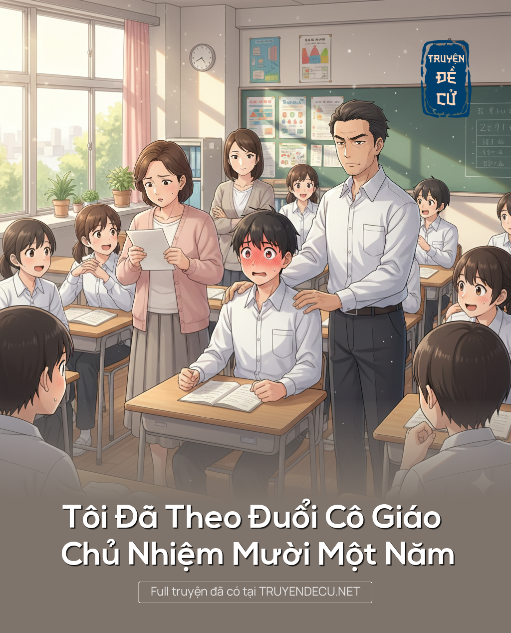 
                            Tôi Đã Theo Đuổi Cô Giáo Chủ Nhiệm Mười Một Năm