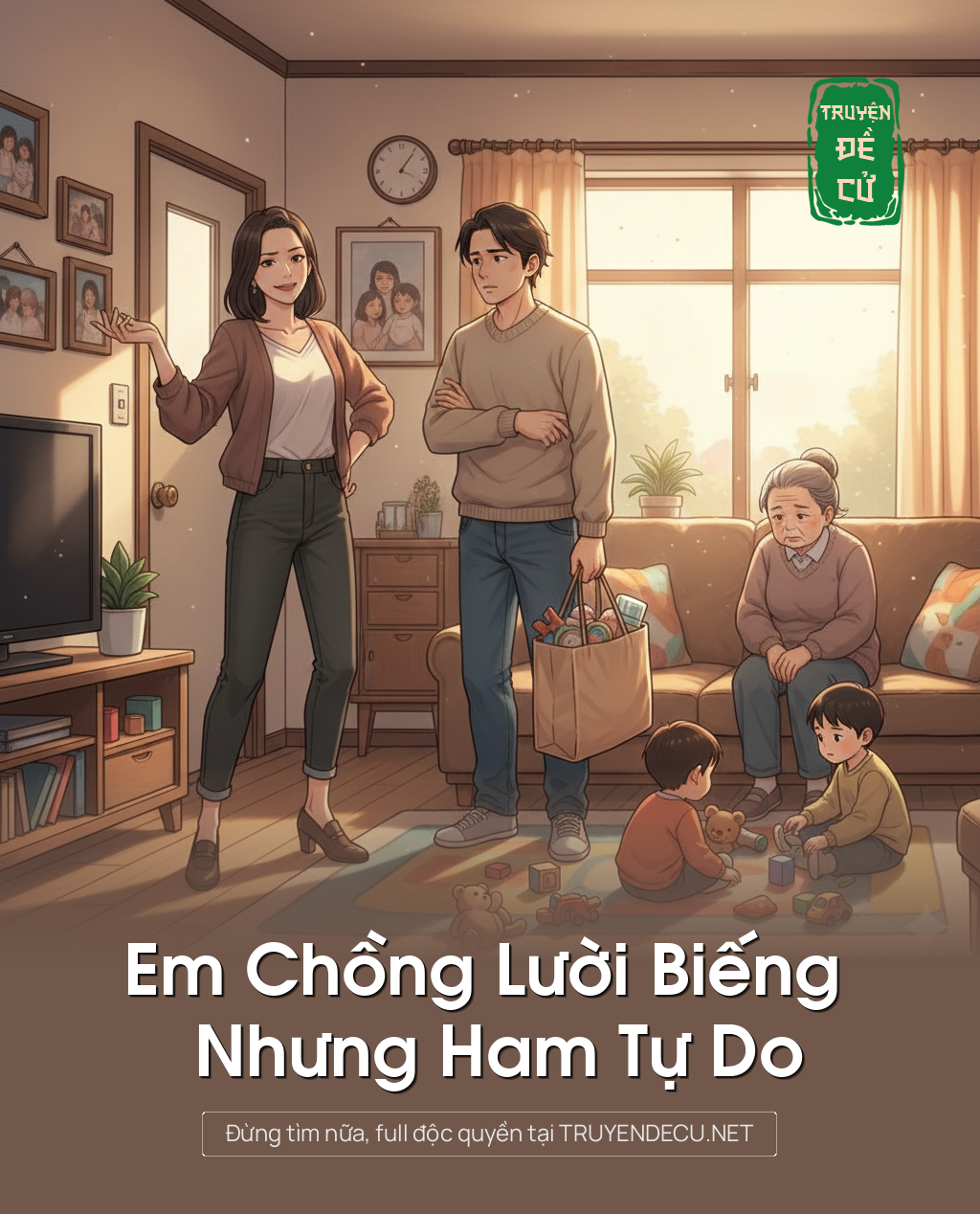
                            Em Chồng Lười Biếng Nhưng Ham Tự Do