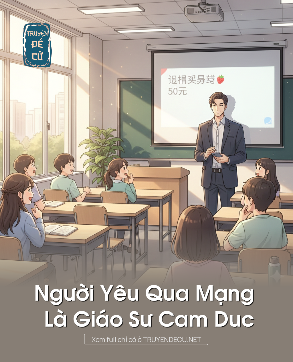 
                            Người Yêu Qua Mạng Là Giáo Sư Cam Duc