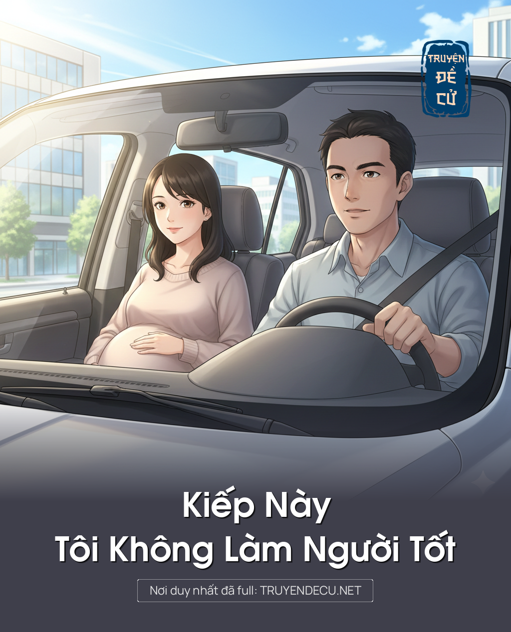 
                            Kiếp Này Tôi Không Làm Người Tốt