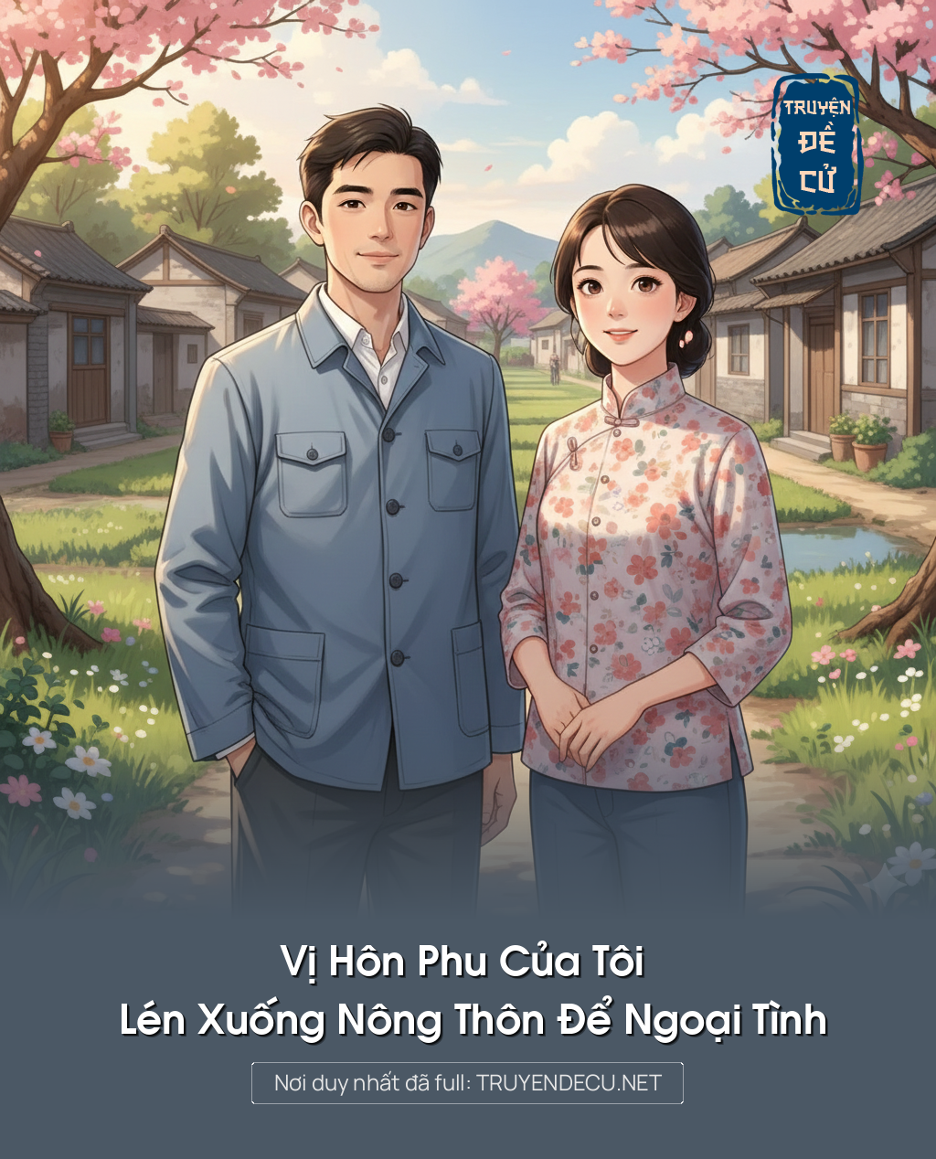 
                            Vị Hôn Phu Của Tôi Lén Xuống Nông Thôn Để Ngoại Tình