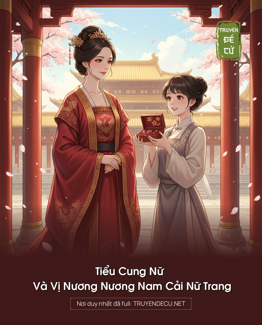 
                            Tiểu Cung Nữ Và Vị Nương Nương Nam Cải Nữ Trang