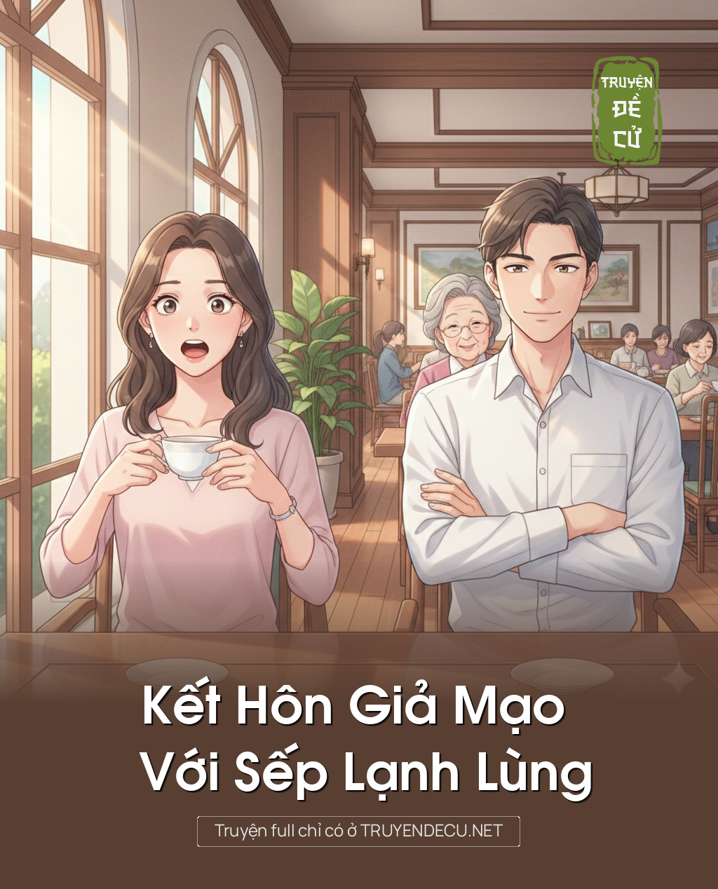 
                            Kết Hôn Giả Mạo Với Sếp Lạnh Lùng