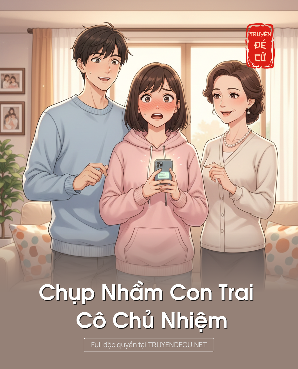 
                            Chụp Nhầm Con Trai Cô Chủ Nhiệm