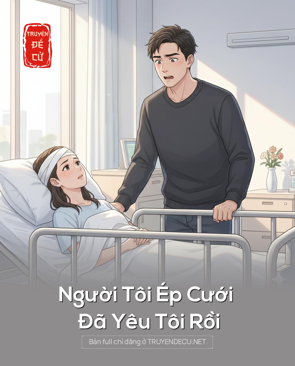 
                            Người Tôi Ép Cưới Đã Yêu Tôi Rồi