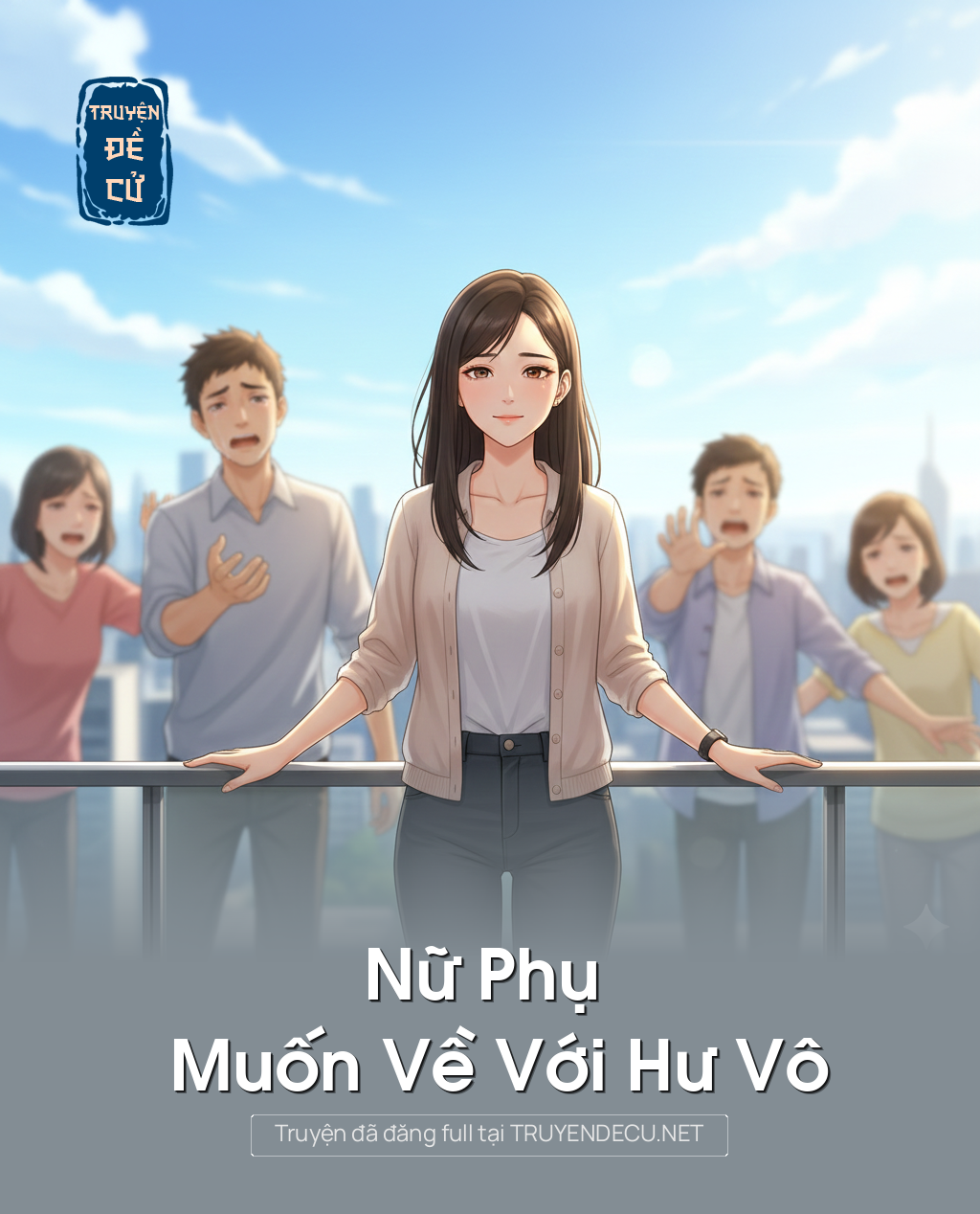 
                            Nữ Phụ Muốn Về Với Hư Vô