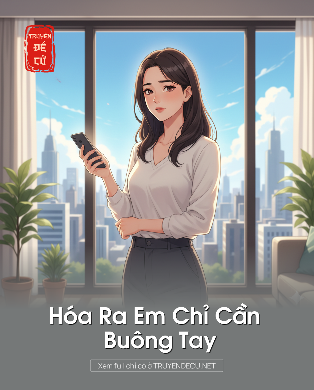 
                            Hóa Ra Em Chỉ Cần Buông Tay
