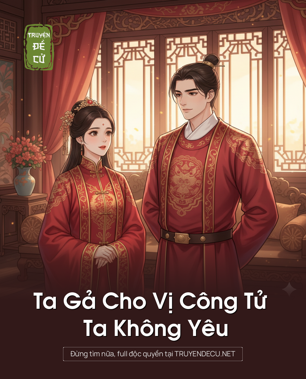 
                            Ta Gả Cho Vị Công Tử Ta Không Yêu