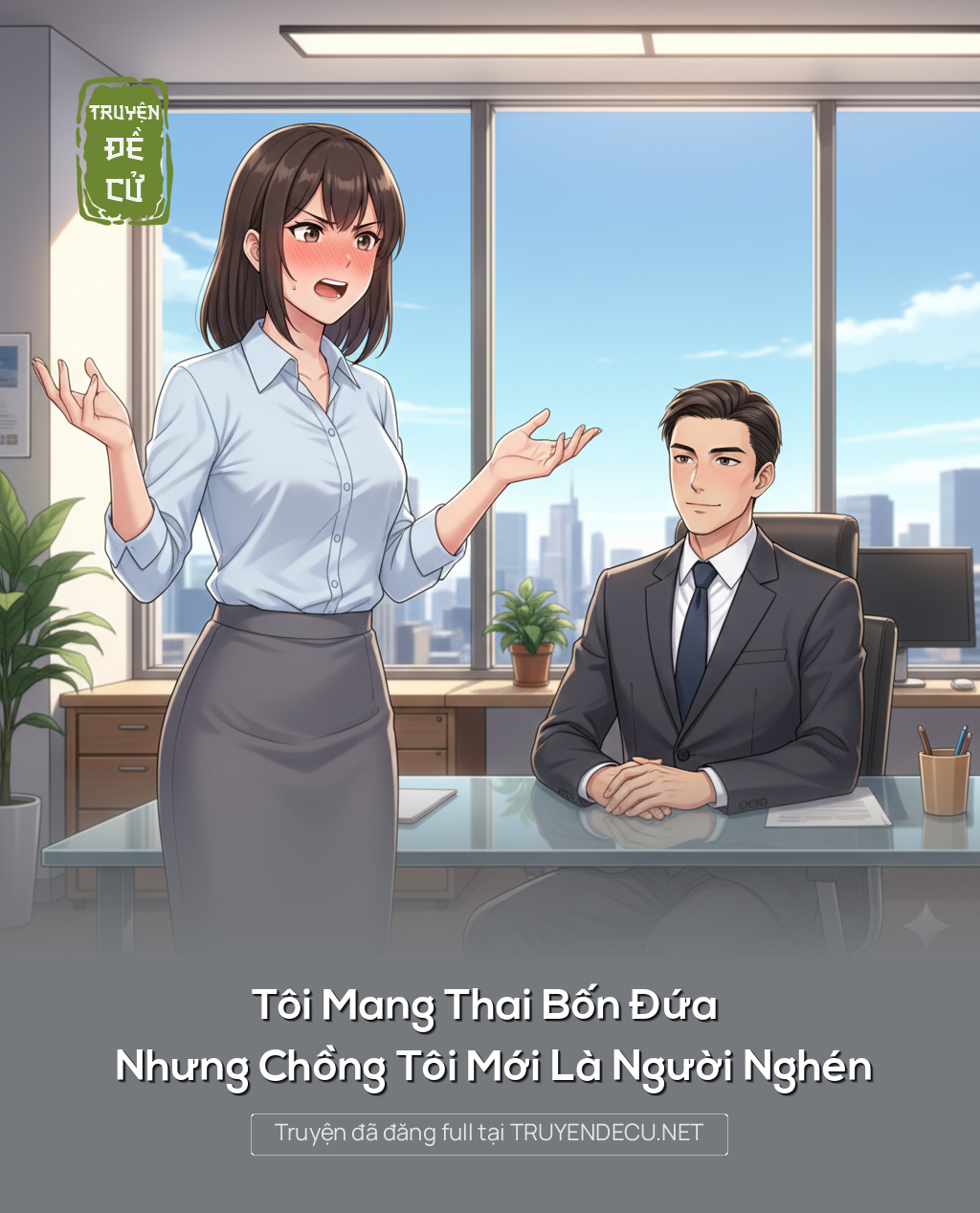 
                            Tôi Mang Thai Bốn Đứa Nhưng Chồng Tôi Mới Là Người Nghén