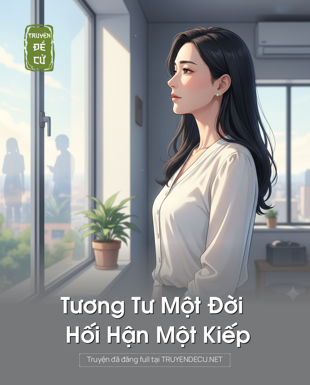 
                            Tương Tư Một Đời Hối Hận Một Kiếp