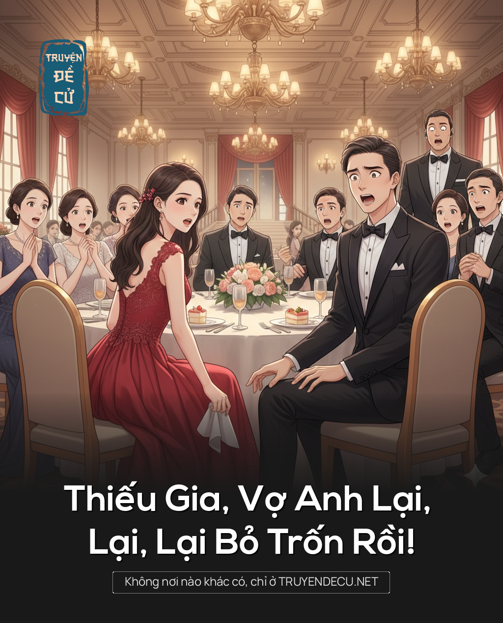 
                            Thiếu Gia, Vợ Anh Lại, Lại, Lại Bỏ Trốn Rồi!