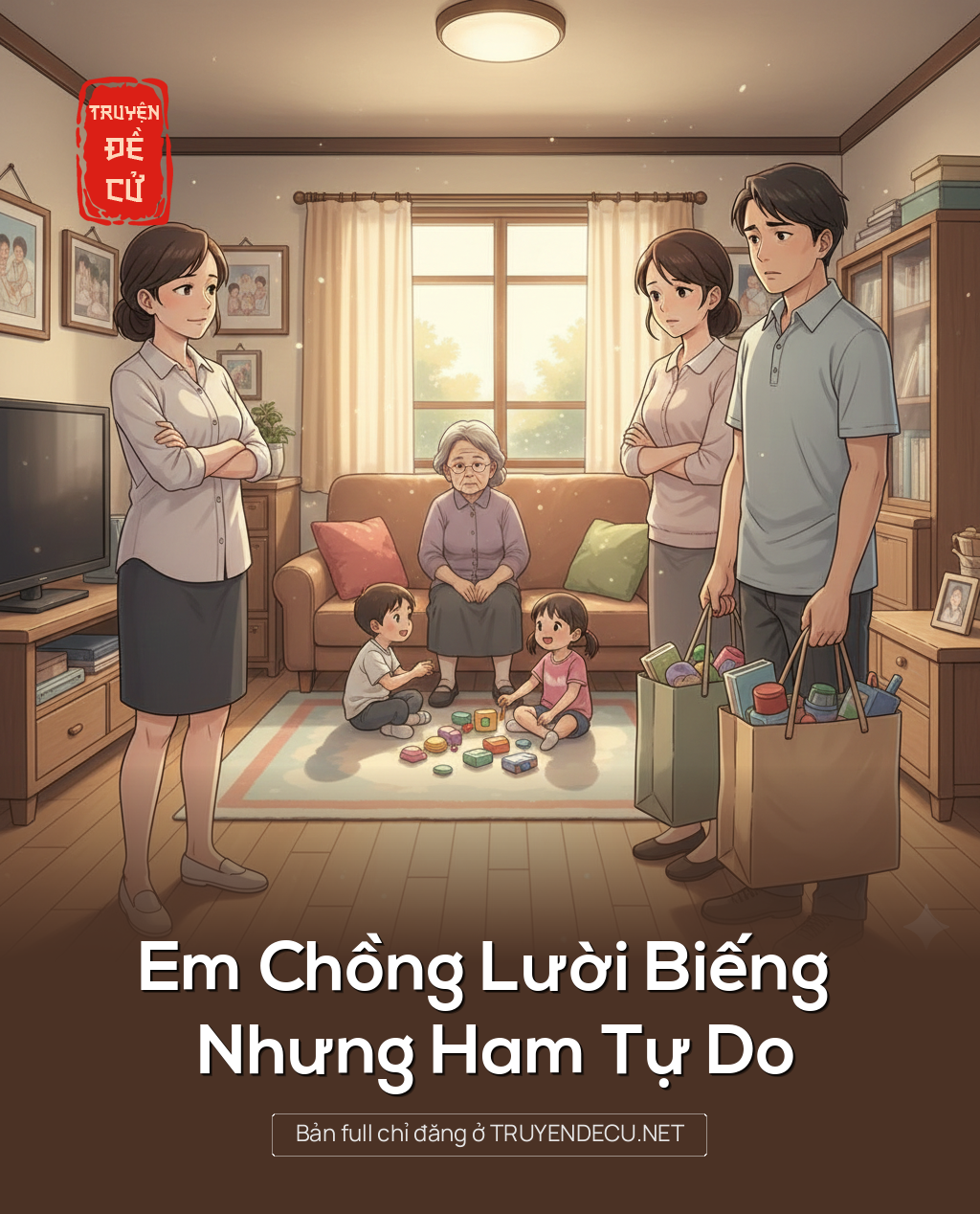 
                            Em Chồng Lười Biếng Nhưng Ham Tự Do