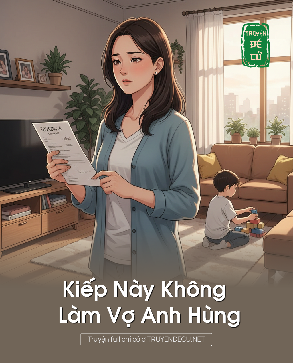 
                            Kiếp Này Không Làm Vợ Anh Hùng