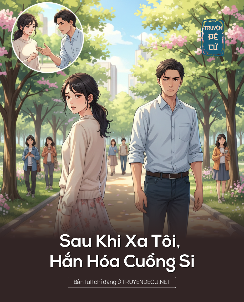
                            Sau Khi Xa Tôi, Hắn Hóa Cuồng Si