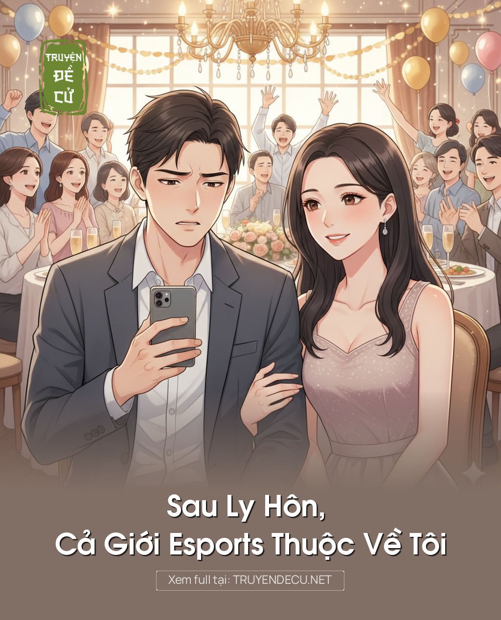 
                            Sau Ly Hôn, Cả Giới Esports Thuộc Về Tôi