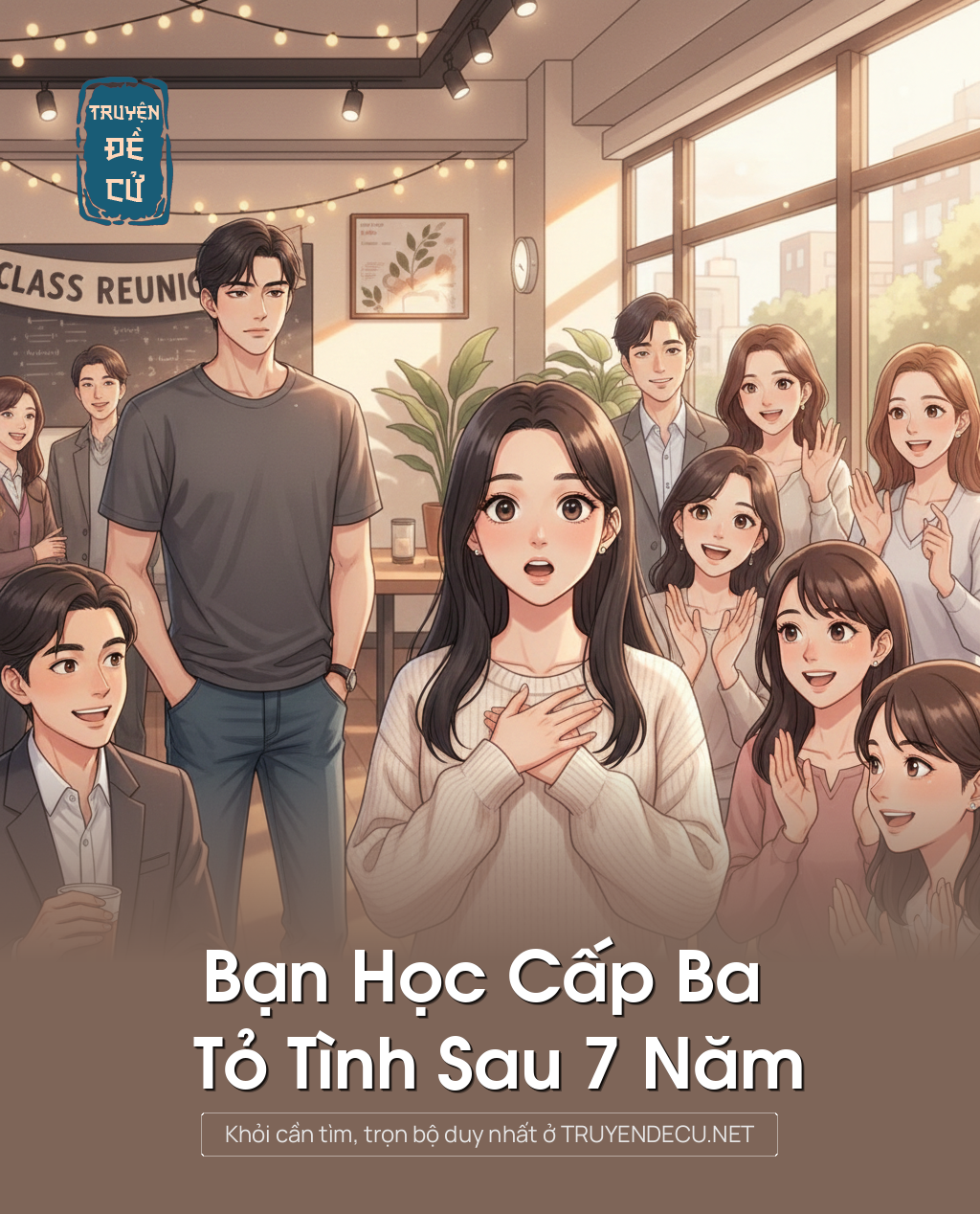 
                            Bạn Học Cấp Ba Tỏ Tình Sau 7 Năm