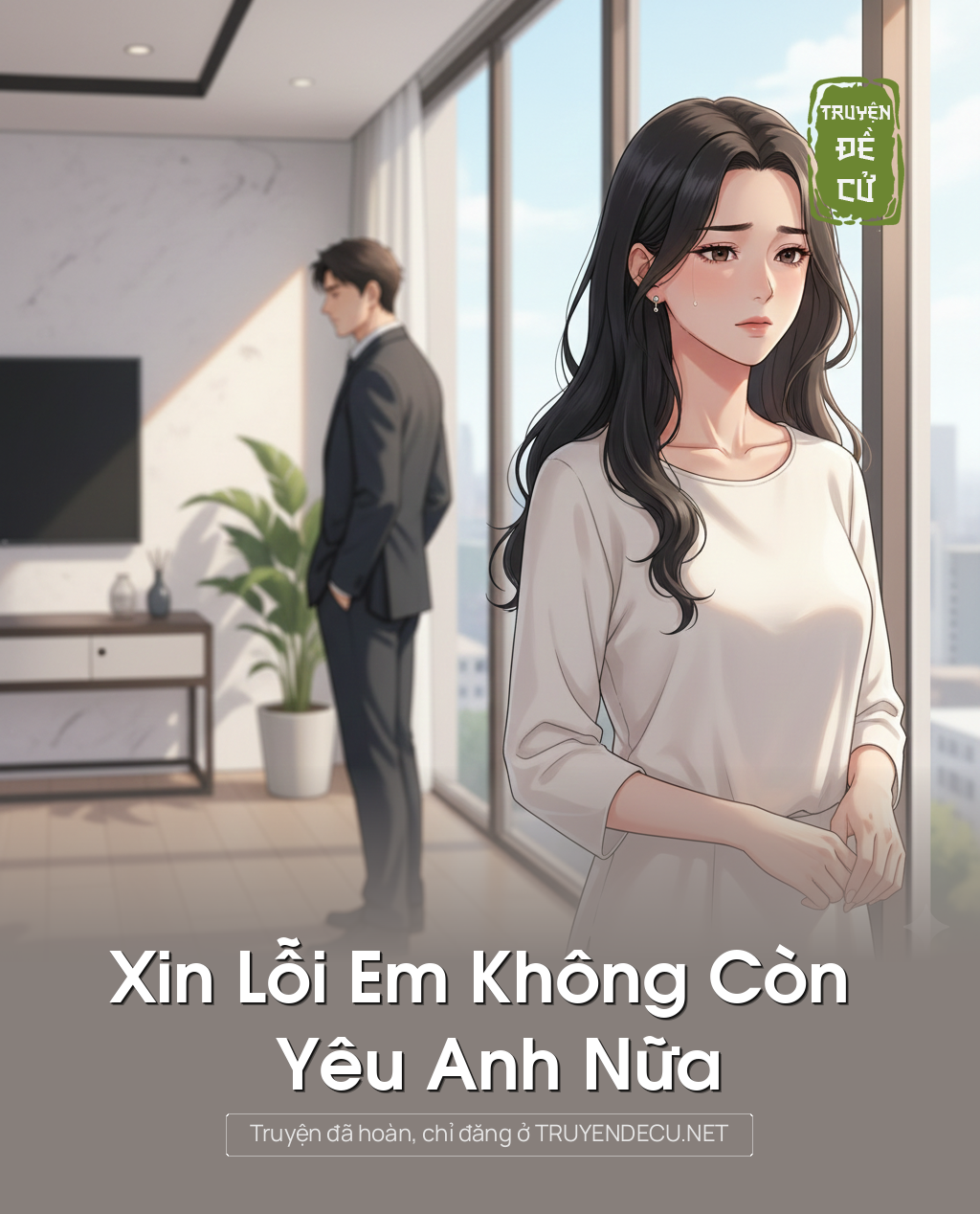 
                            Xin Lỗi Em Không Còn Yêu Anh Nữa