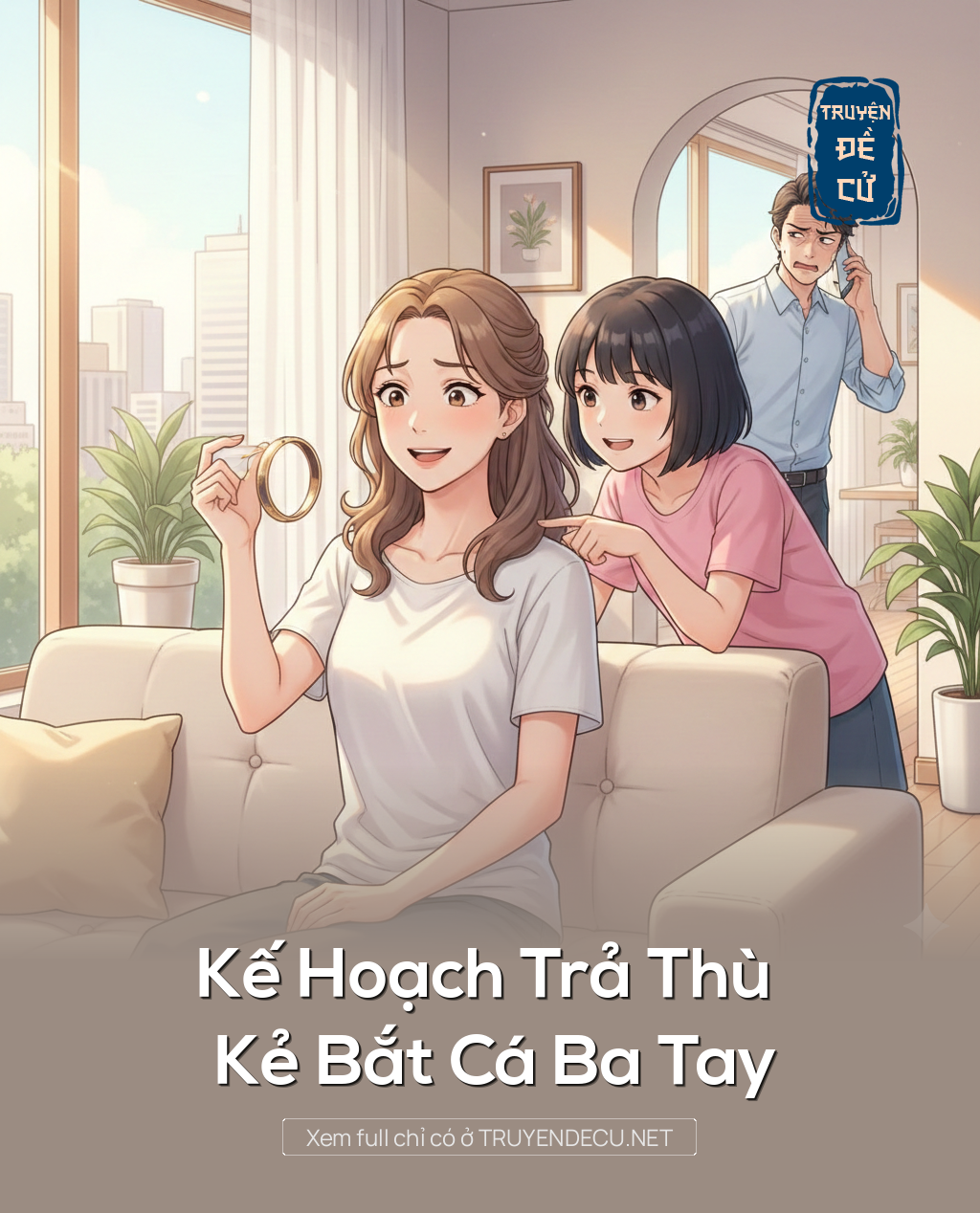 
                            Kế Hoạch Trả Thù Kẻ Bắt Cá Ba Tay