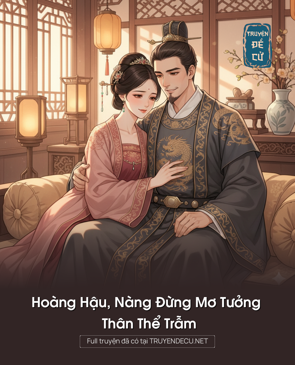 
                            Hoàng Hậu, Nàng Đừng Mơ Tưởng Thân Thể Trẫm
