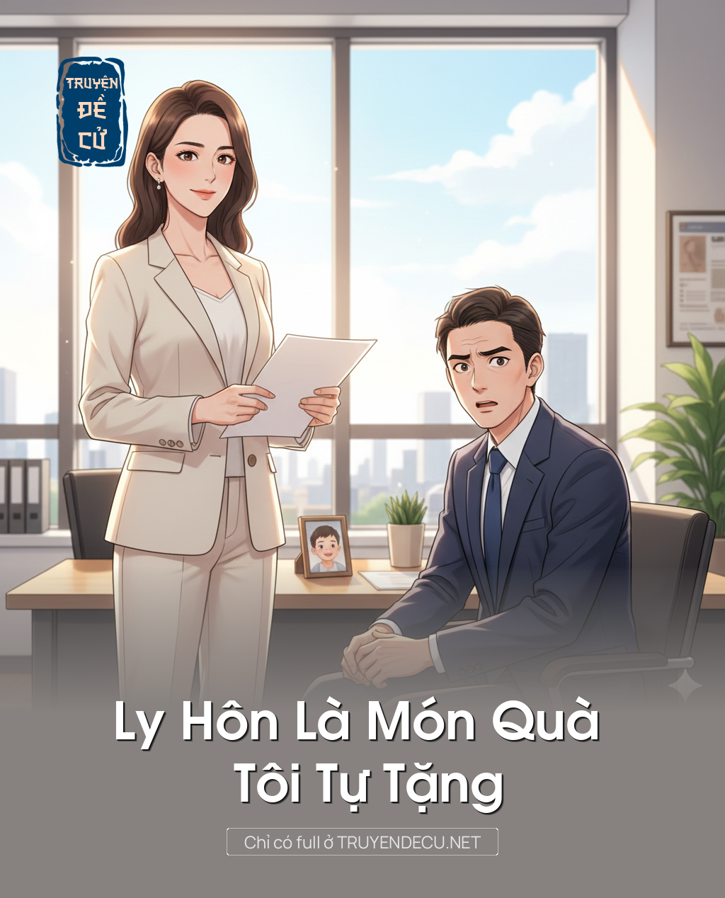 
                            Ly Hôn Là Món Quà Tôi Tự Tặng