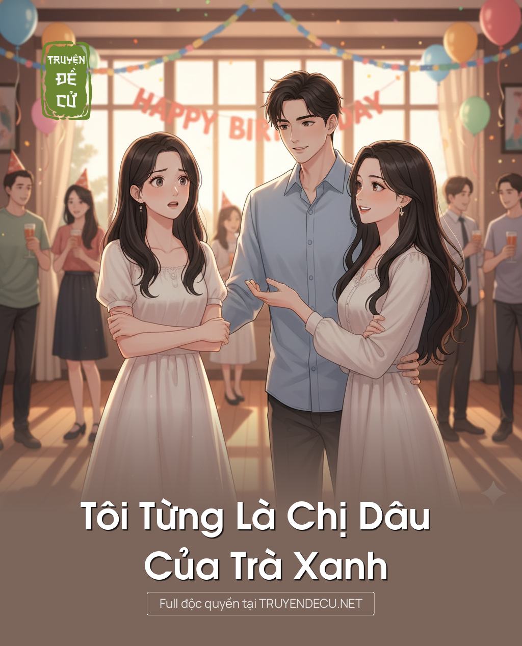
                            Tôi Từng Là Chị Dâu Của Trà Xanh