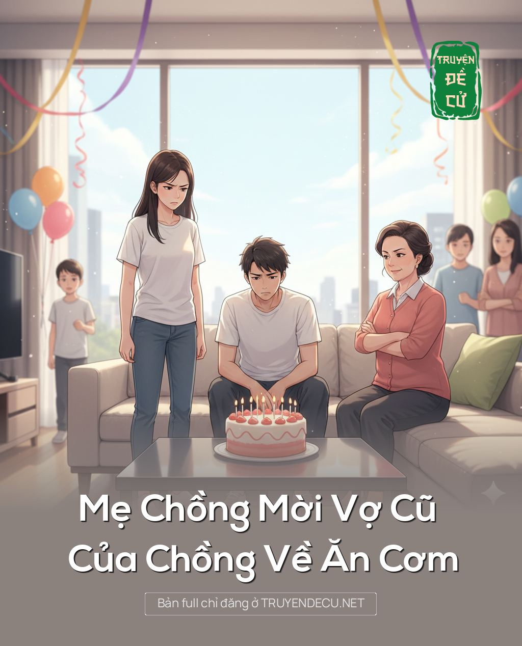 
                            Mẹ Chồng Mời Vợ Cũ Của Chồng Về Ăn Cơm