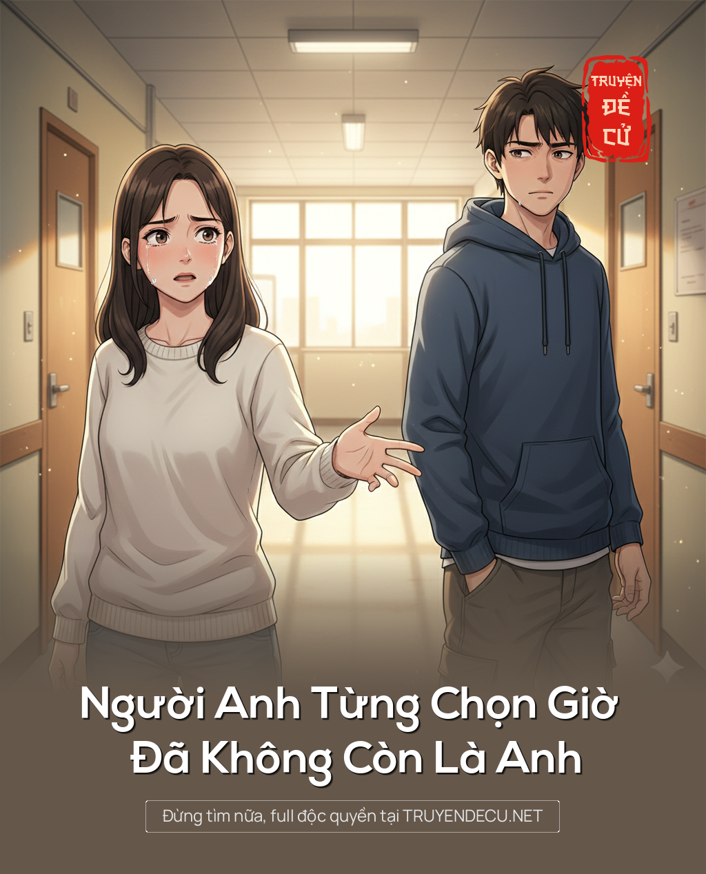 
                            Người Anh Từng Chọn Giờ Đã Không Còn Là Anh