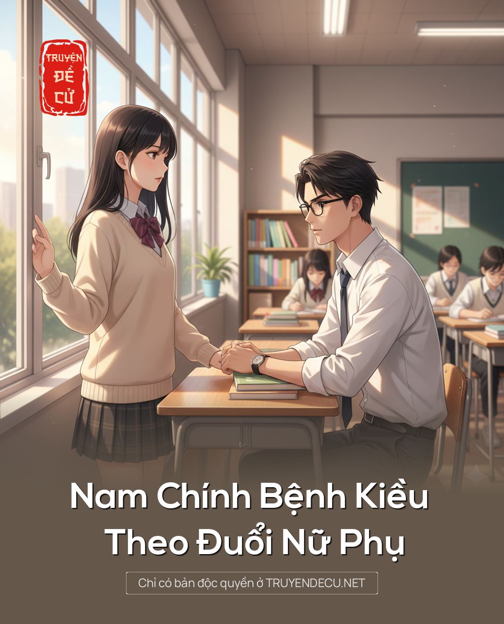 
                            Nam Chính Bệnh Kiều Theo Đuổi Nữ Phụ