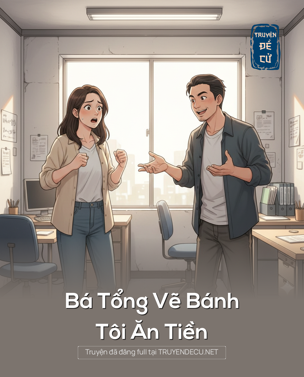
                            Bá Tổng Vẽ Bánh, Tôi Ăn Tiền
