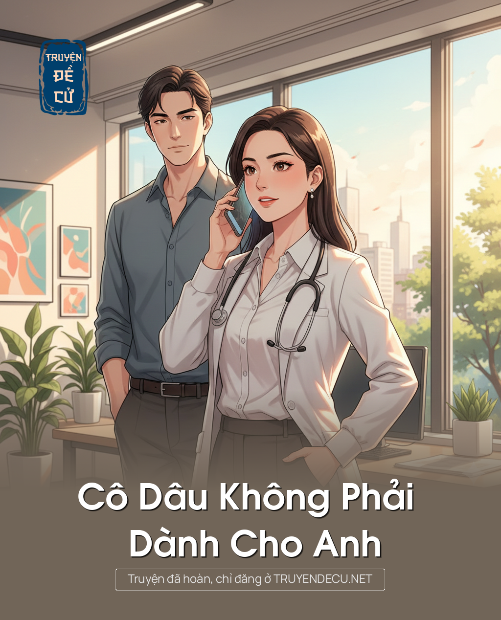 
                            Cô Dâu Không Phải Dành Cho Anh