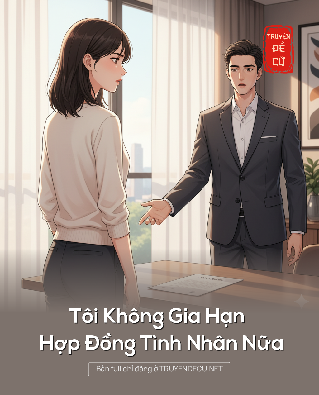
                            Tôi Không Gia Hạn Hợp Đồng Tình Nhân Nữa