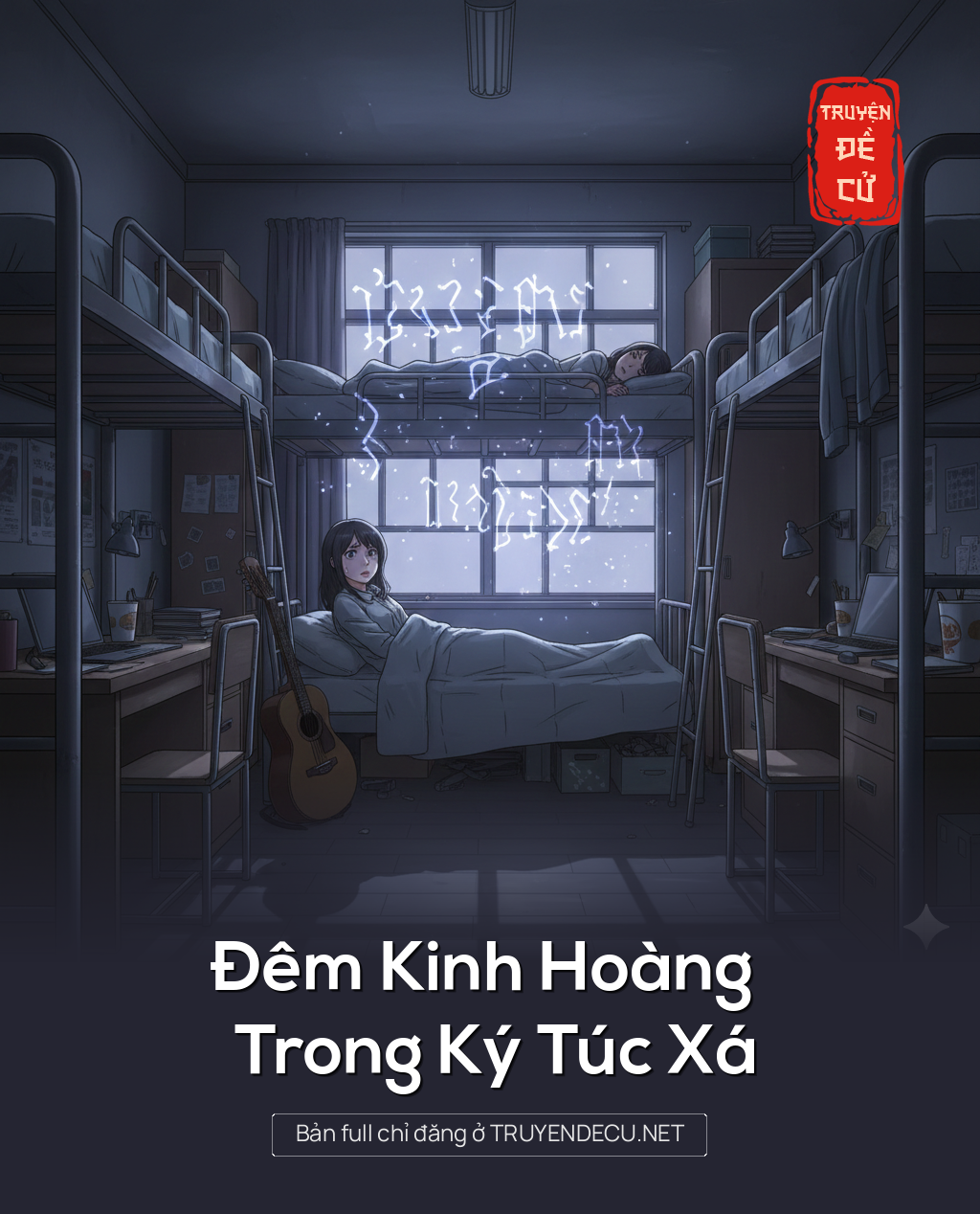 
                            Đêm Kinh Hoàng Trong Ký Túc Xá
