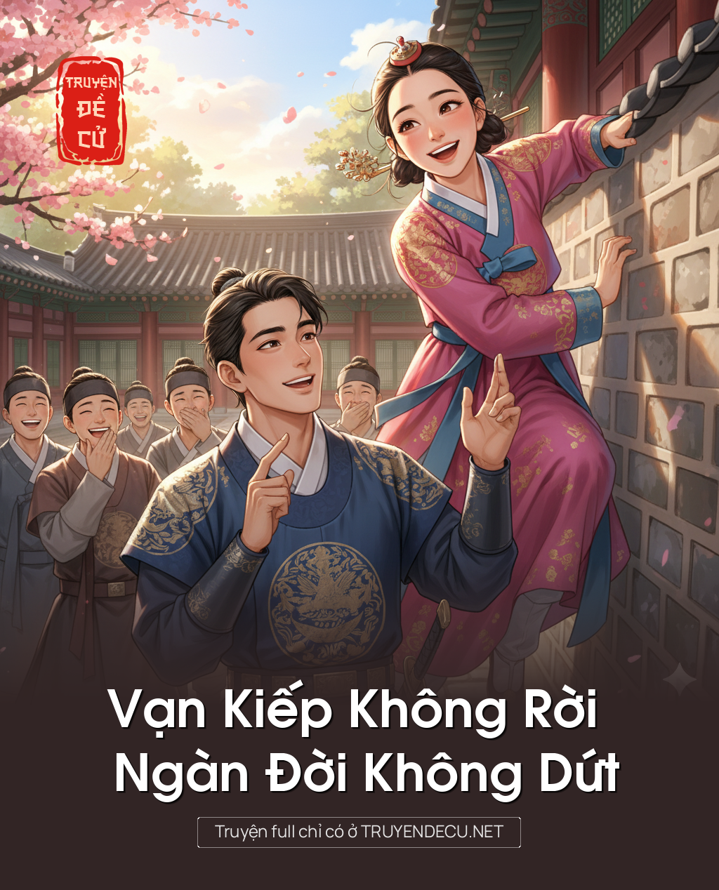 
                            Vạn Kiếp Không Rời Ngàn Đời Không Dứt