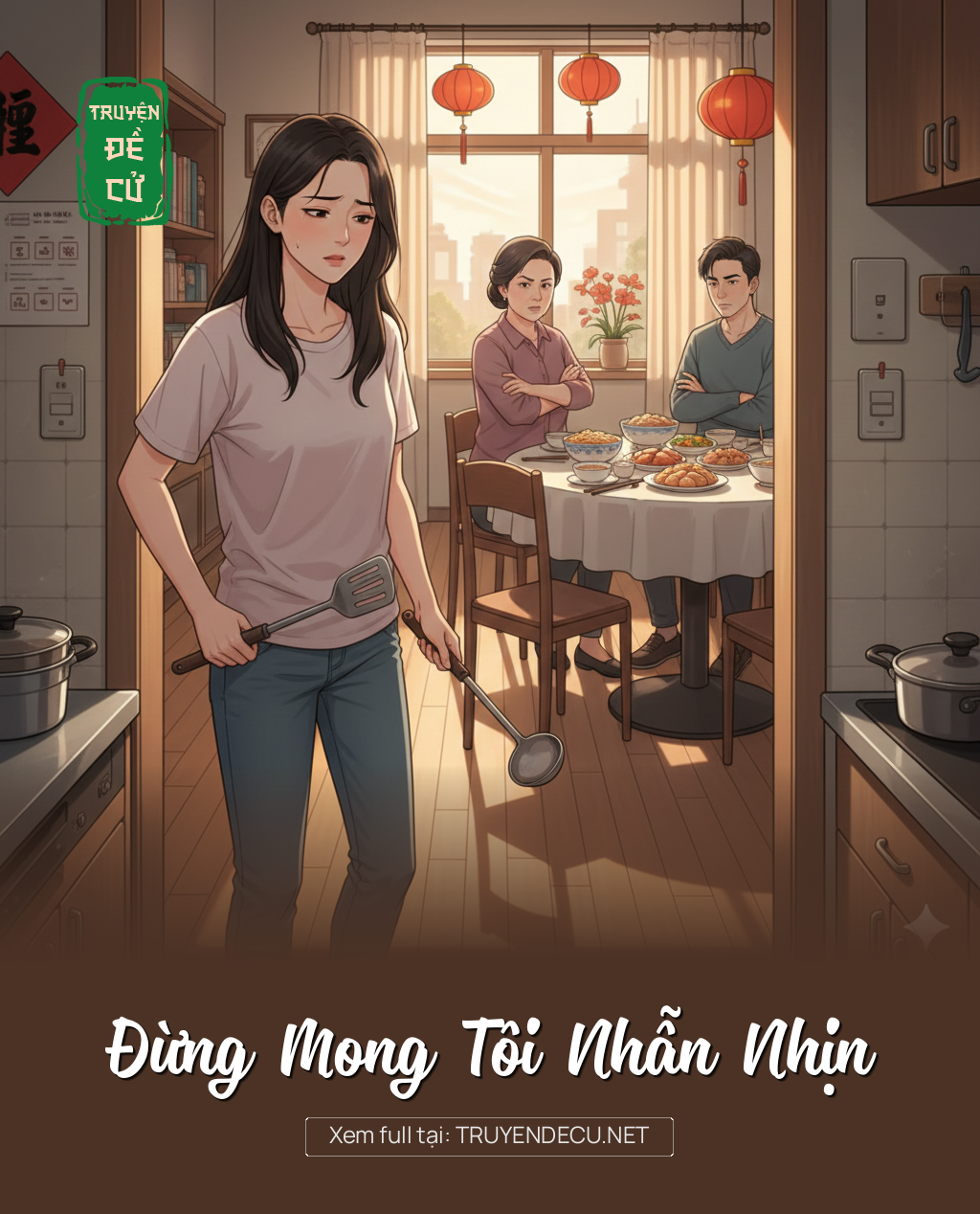 
                            Đừng Mong Tôi Nhẫn Nhịn