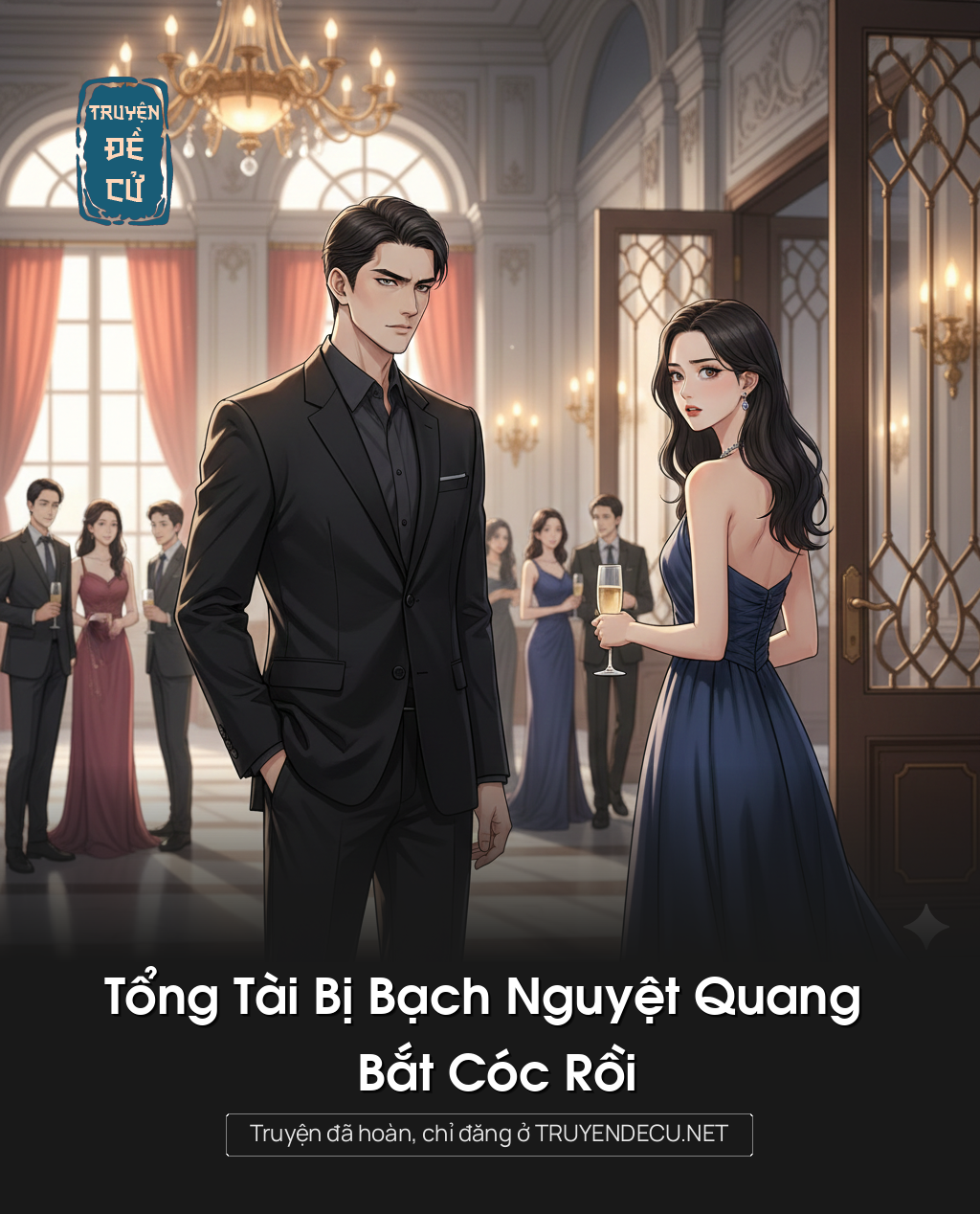 
                            Tổng Tài Bị Bạch Nguyệt Quang Bắt Cóc Rồi